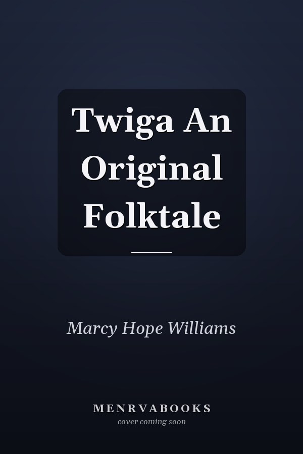 Twiga An Original Folktale