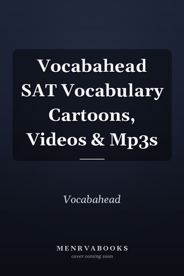 Vocabahead SAT Vocabulary Cartoons, Videos & Mp3s