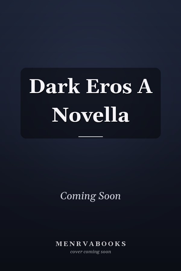 Dark Eros A Novella