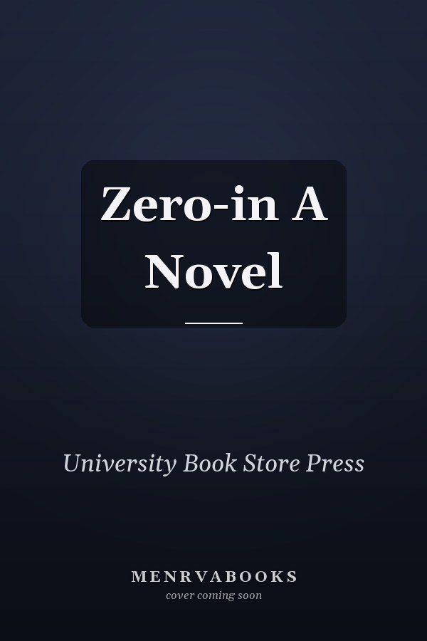 Zero-in A Novel