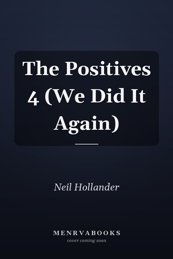 The Positives 4 (We Did It Again)