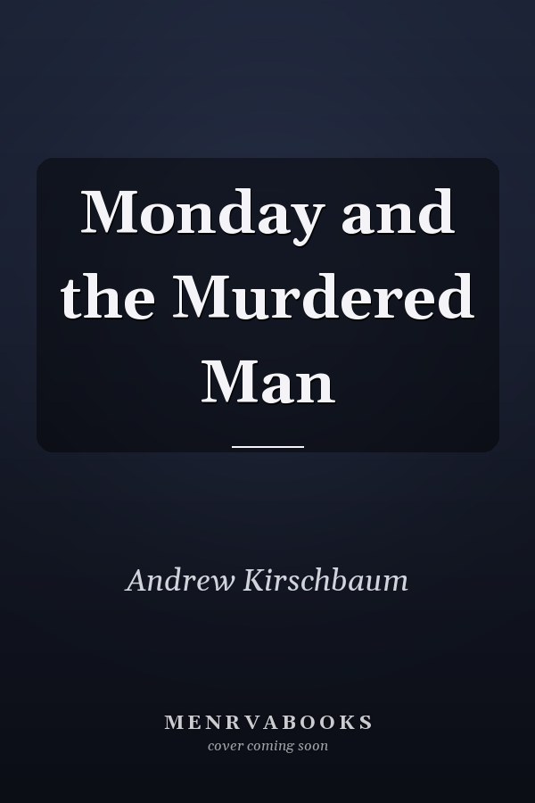 Monday and the Murdered Man