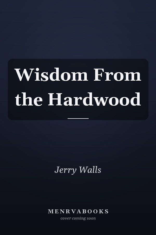 Wisdom From the Hardwood
