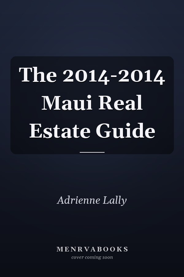 The 2014-2014 Maui Real Estate Guide