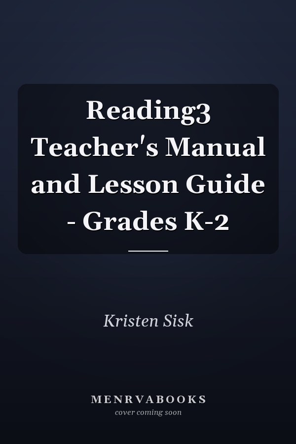 Reading3 Teacher's Manual and Lesson Guide - Grades K-2