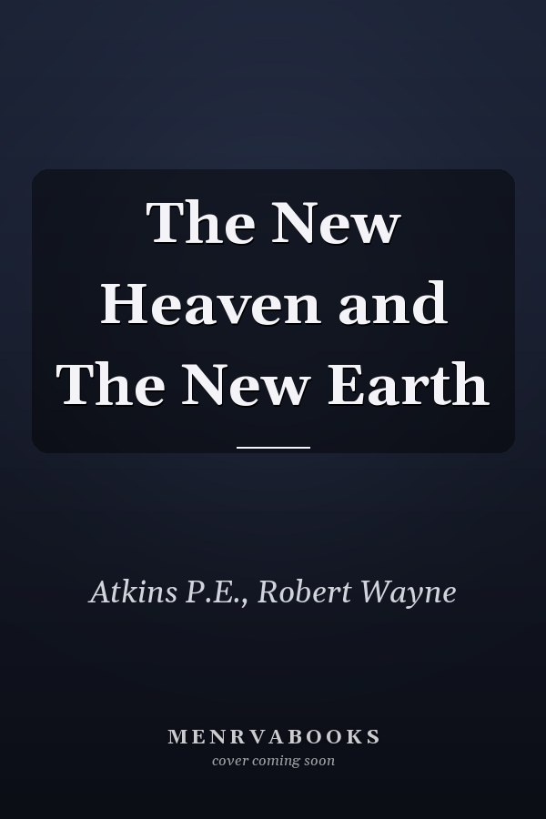The New Heaven and The New Earth