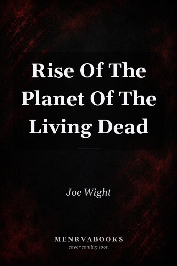 Rise Of The Planet Of The Living Dead