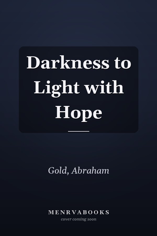 Darkness to Light with Hope