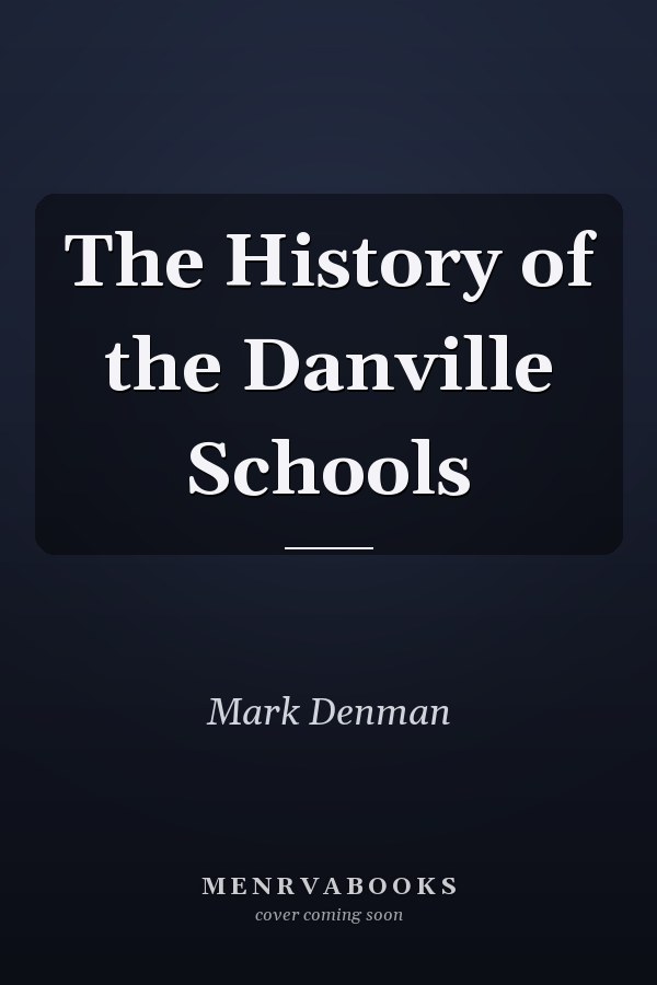 The History of the Danville Schools