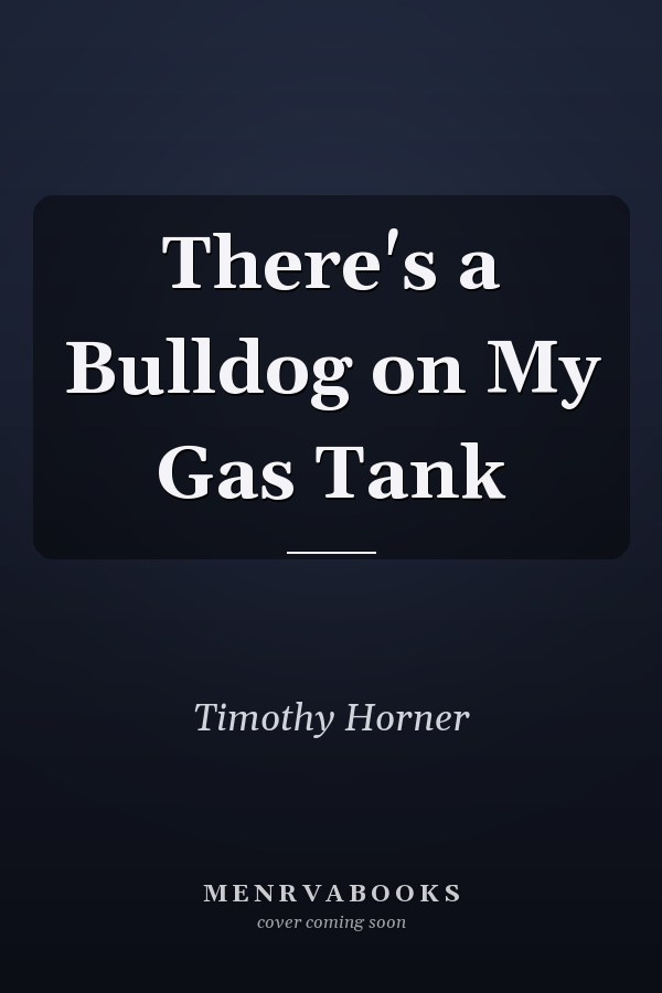 There's a Bulldog on My Gas Tank