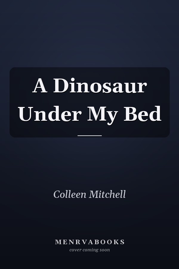 A Dinosaur Under My Bed