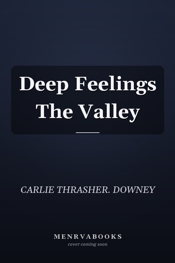 Deep Feelings The Valley