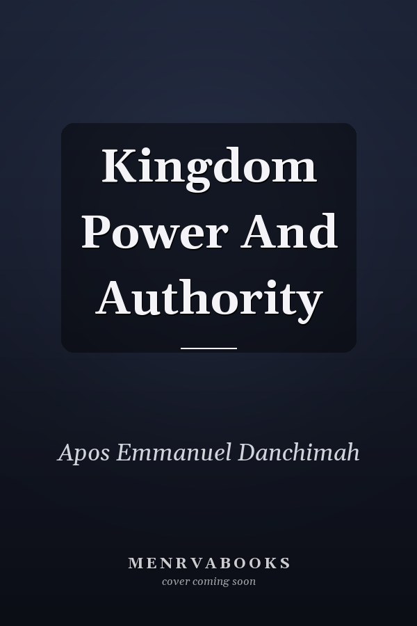 Kingdom Power And Authority