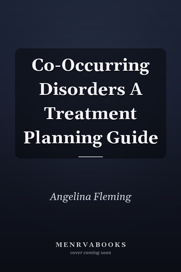 Co-Occurring Disorders A Treatment Planning Guide
