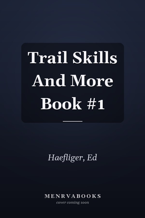 Trail Skills And More Book #1