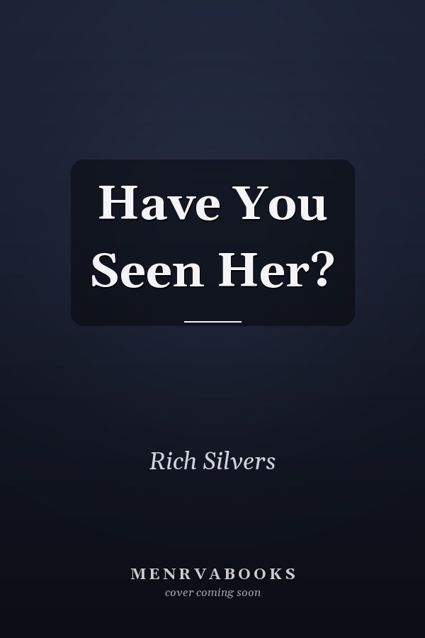Have You Seen Her?