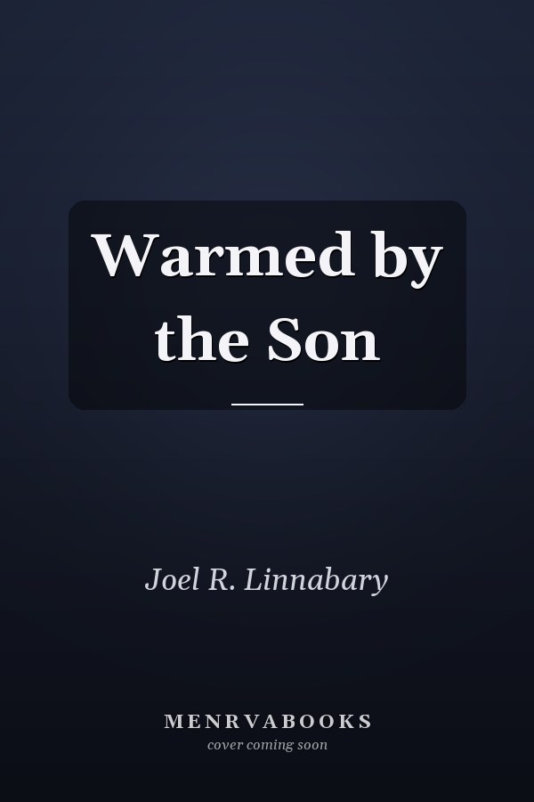 Warmed by the Son