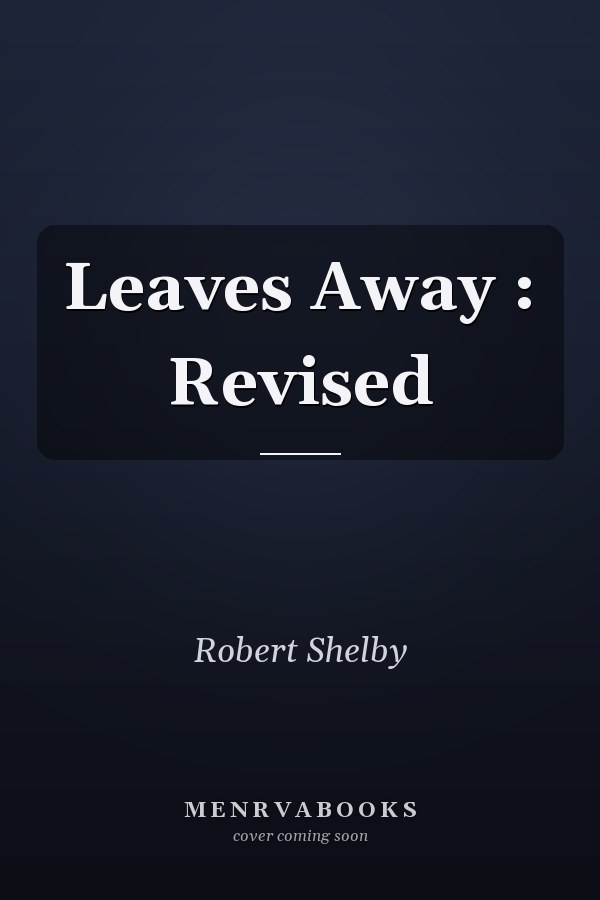 Leaves Away : Revised