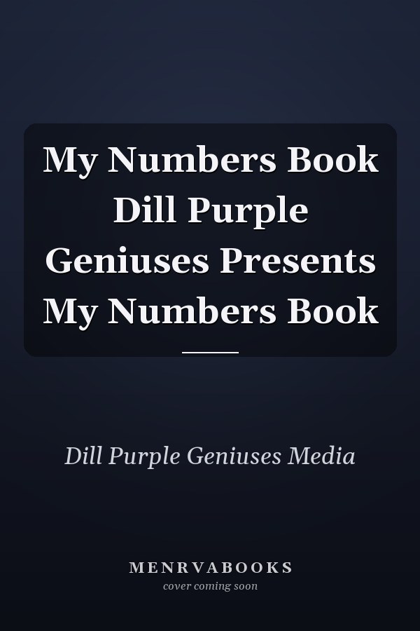 My Numbers Book Dill Purple Geniuses Presents My Numbers Book