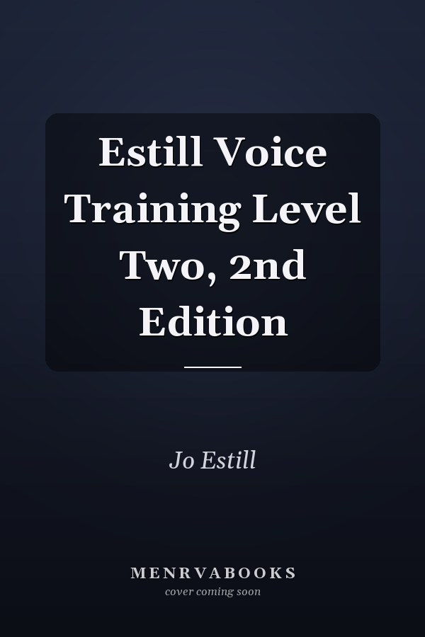 Estill Voice Training Level Two, 2nd Edition