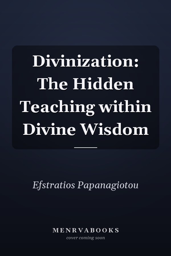 Divinization: The Hidden Teaching within Divine Wisdom
