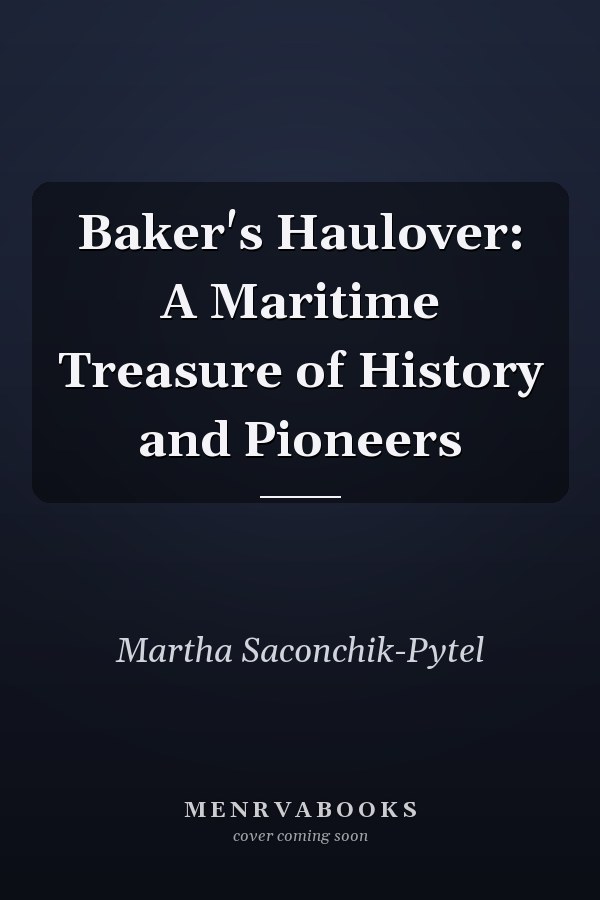 Baker's Haulover: A Maritime Treasure of History and Pioneers