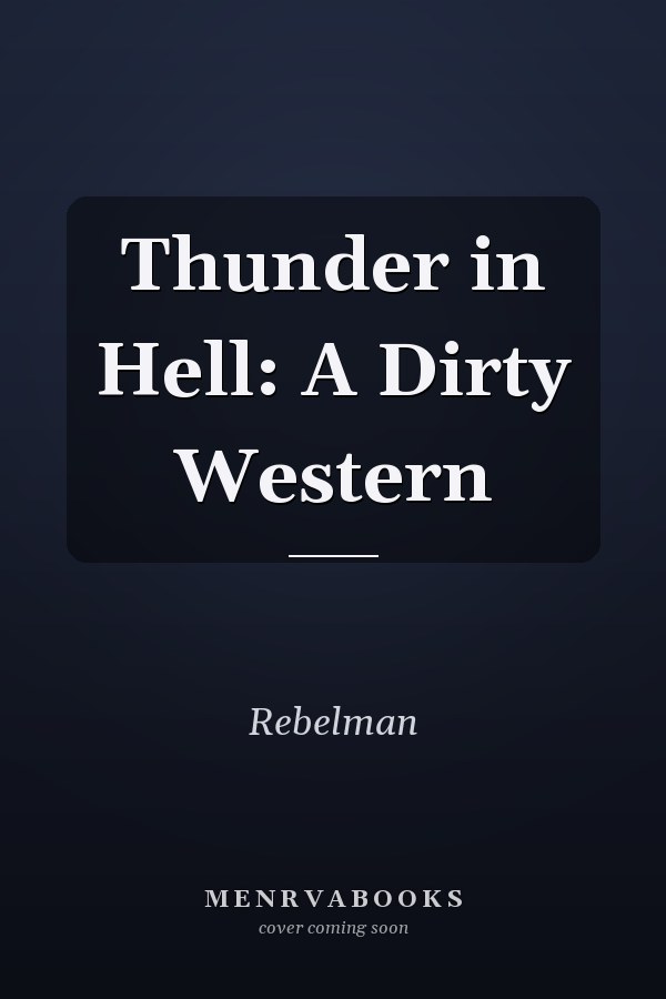 Thunder in Hell: A Dirty Western