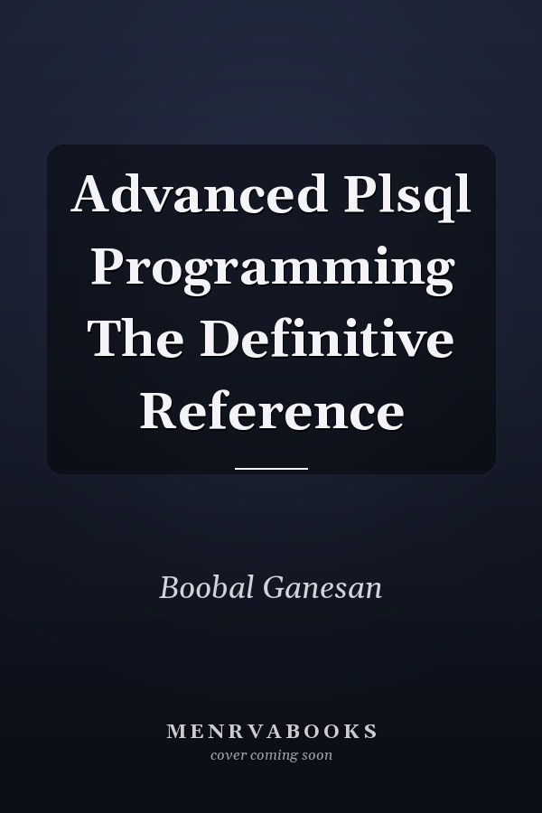 Advanced Plsql Programming The Definitive Reference