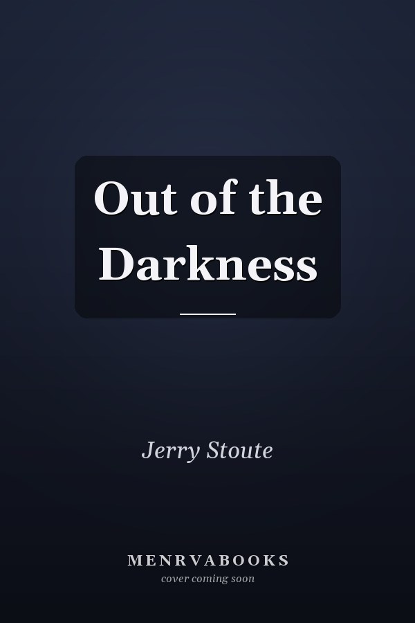 Out of the Darkness
