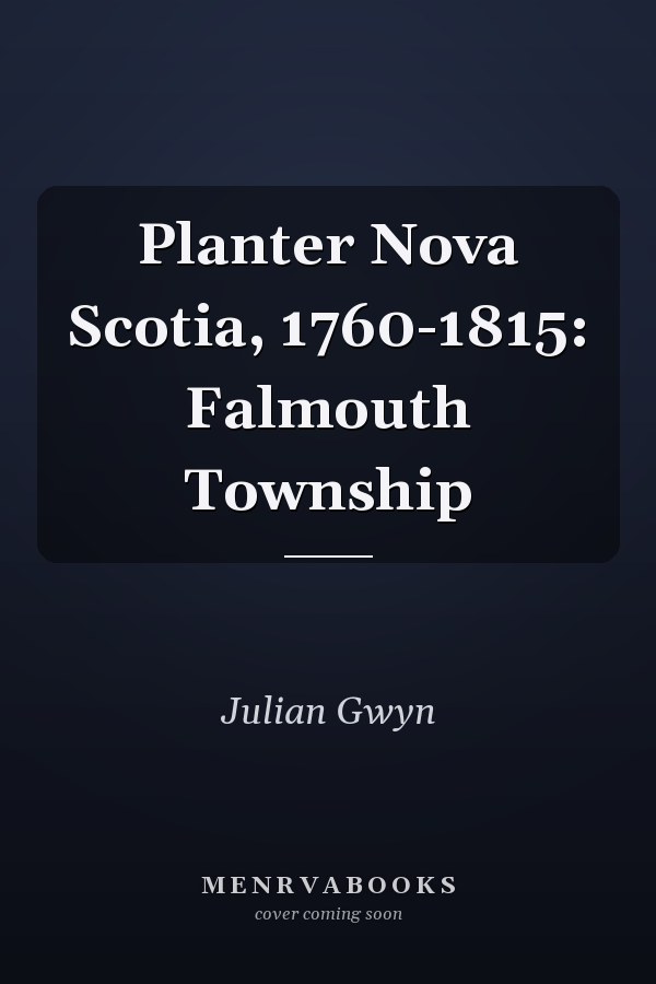 Planter Nova Scotia, 1760-1815: Falmouth Township