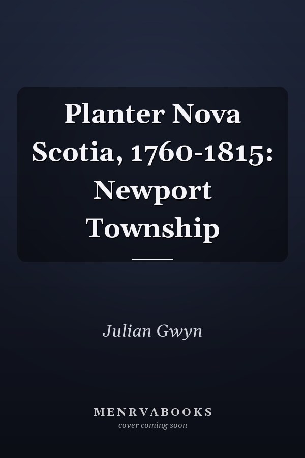 Planter Nova Scotia, 1760-1815: Newport Township