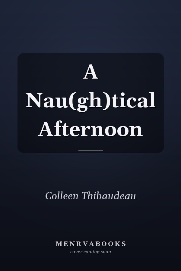 A Nau(gh)tical Afternoon