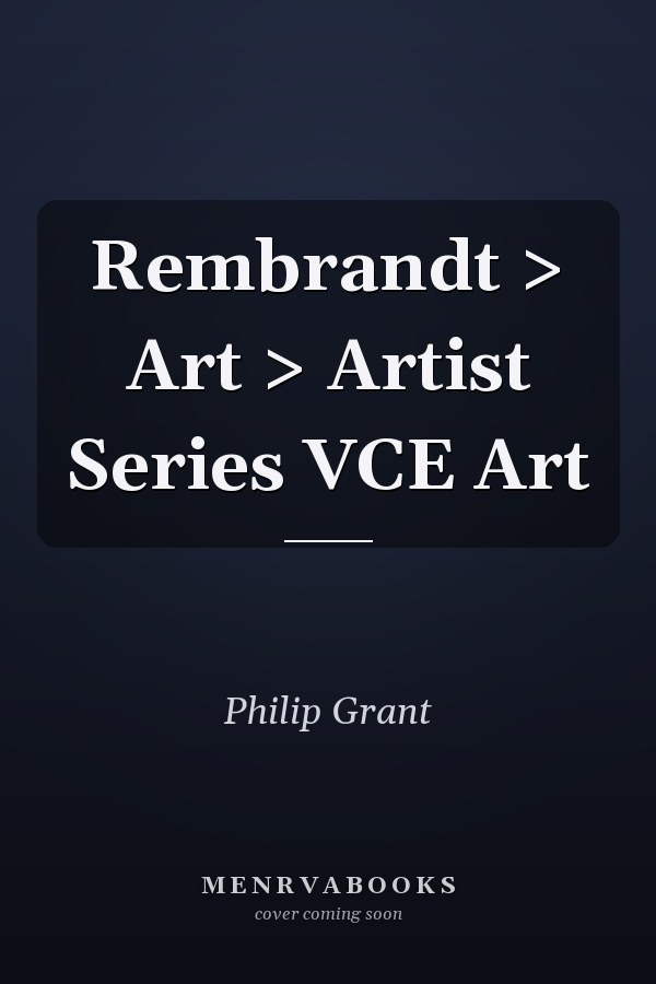 Rembrandt > Art > Artist Series VCE Art