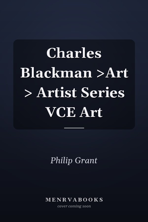 Charles Blackman >Art > Artist Series VCE Art