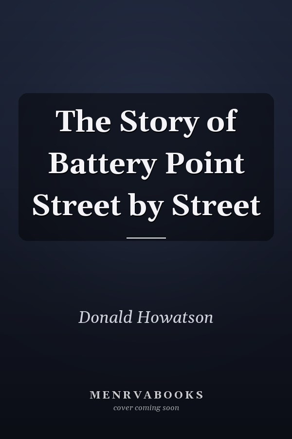 The Story of Battery Point Street by Street