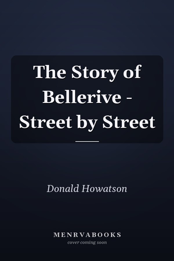 The Story of Bellerive - Street by Street