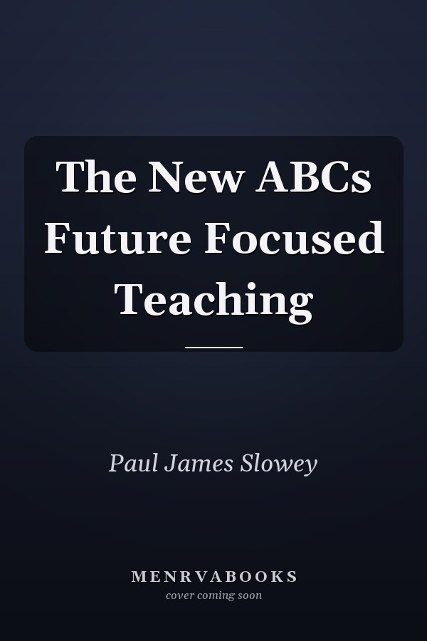 The New ABCs Future Focused Teaching