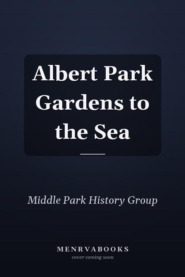 Albert Park Gardens to the Sea