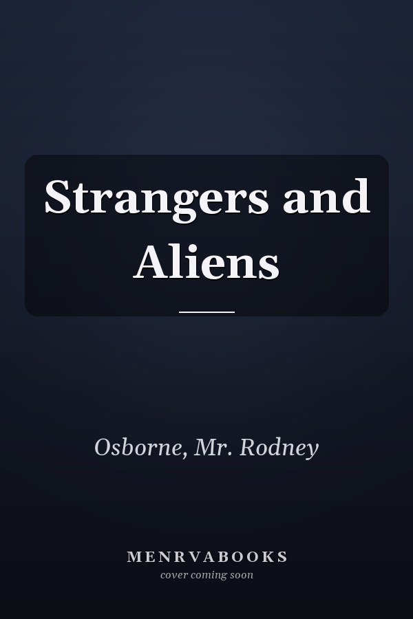 Strangers and Aliens