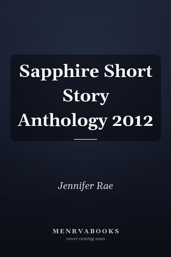 Sapphire Short Story Anthology 2012