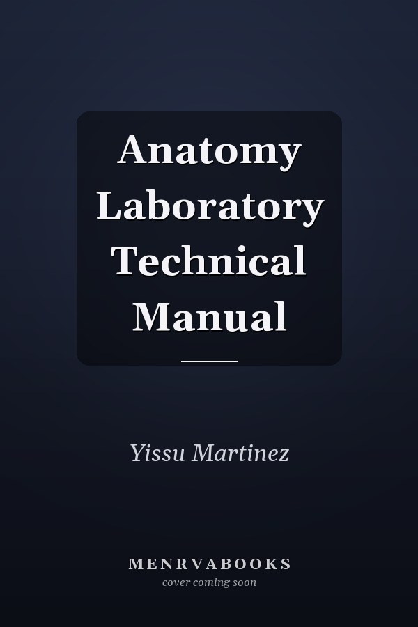 Anatomy Laboratory Technical Manual
