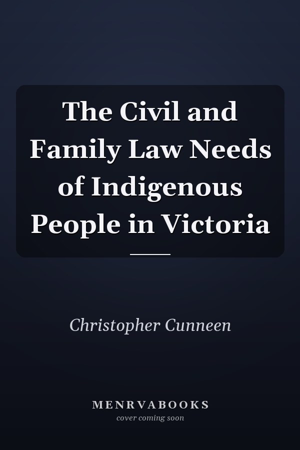 The Civil and Family Law Needs of Indigenous People in Victoria