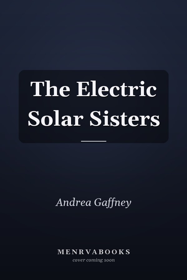 The Electric Solar Sisters