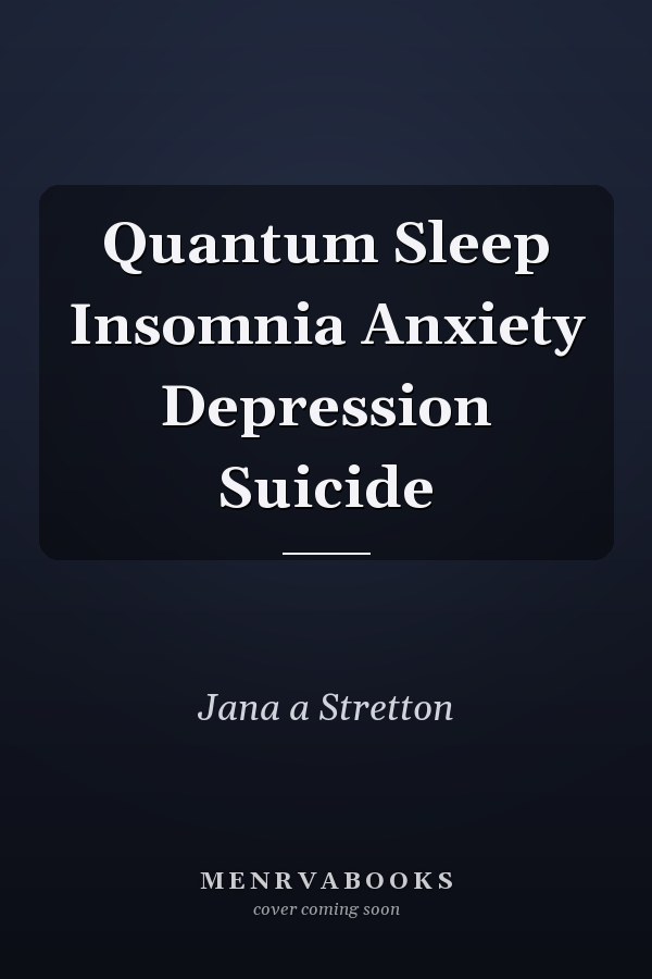 Quantum Sleep Insomnia Anxiety Depression Suicide