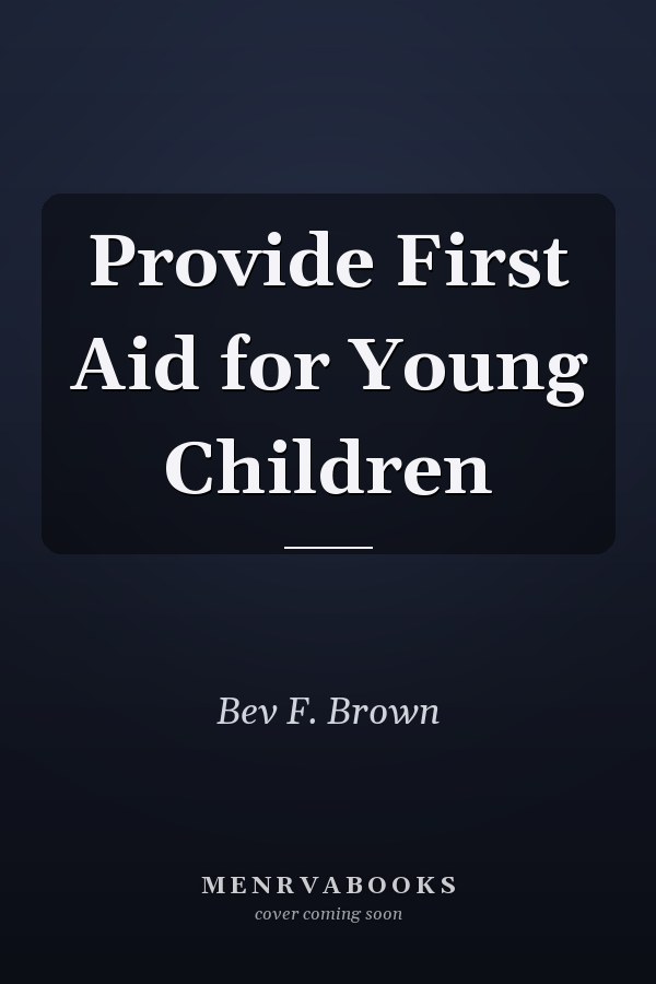 Provide First Aid for Young Children