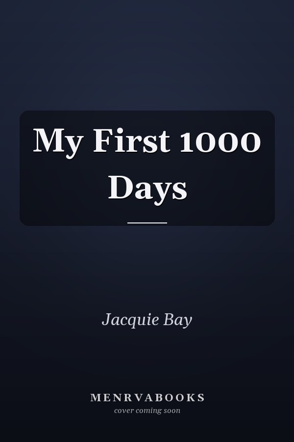 My First 1000 Days