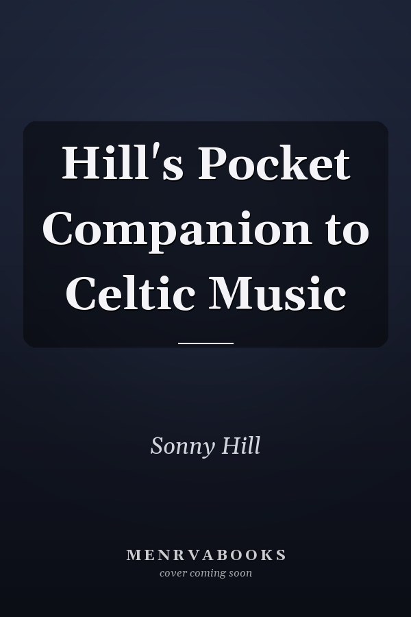 Hill's Pocket Companion to Celtic Music