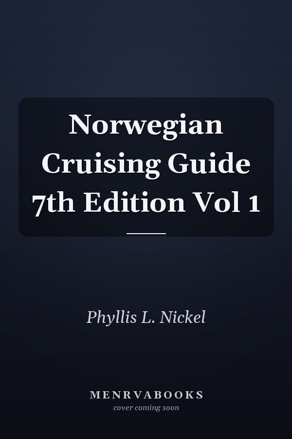 Norwegian Cruising Guide 7th Edition Vol 1