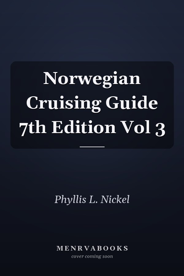 Norwegian Cruising Guide 7th Edition Vol 3