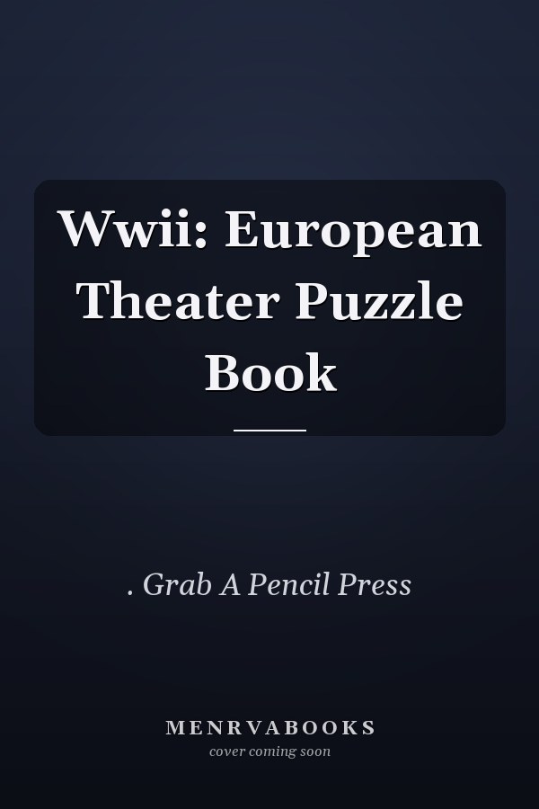 Wwii: European Theater Puzzle Book